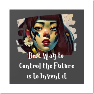 Best Way to Control the Future is to INVENT IT (Asian girl) Posters and Art